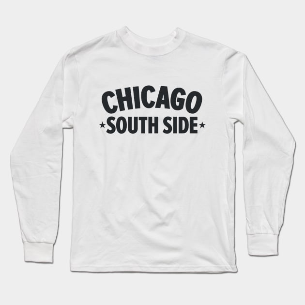 Chicago South Side Design - Explore the Vibrant Heart of the City Long Sleeve T-Shirt by Boogosh